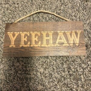 Rustic Yeehaw Wooden Sign